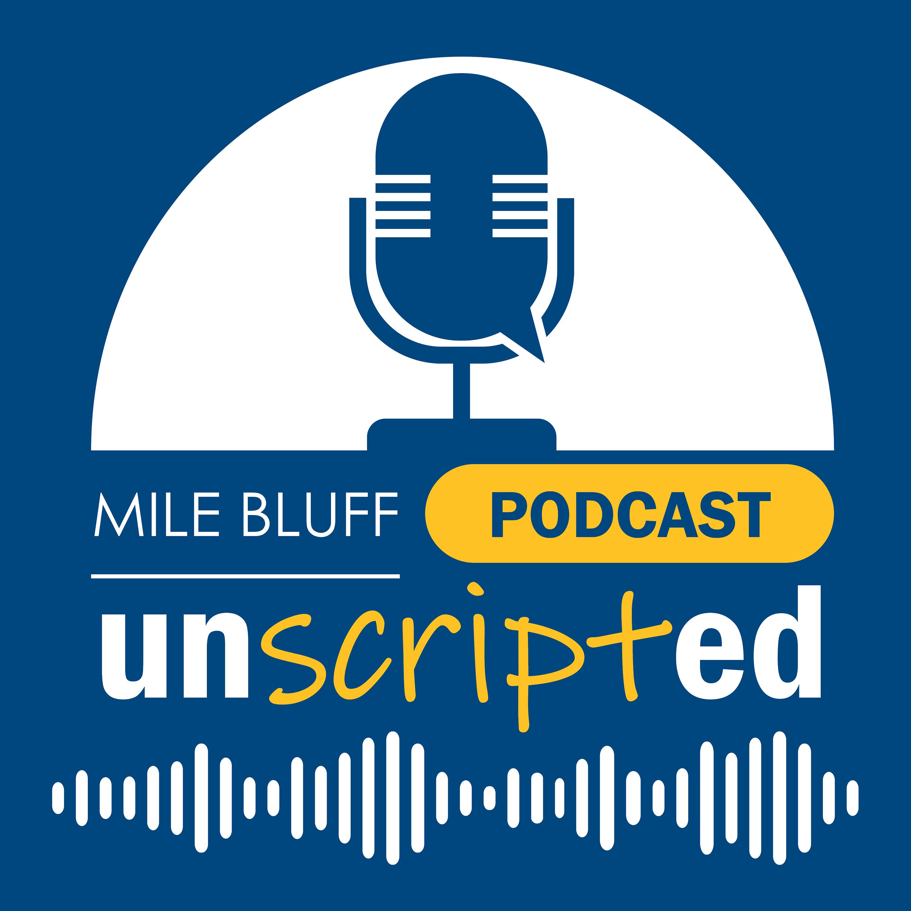 Mile Bluff Unscripted