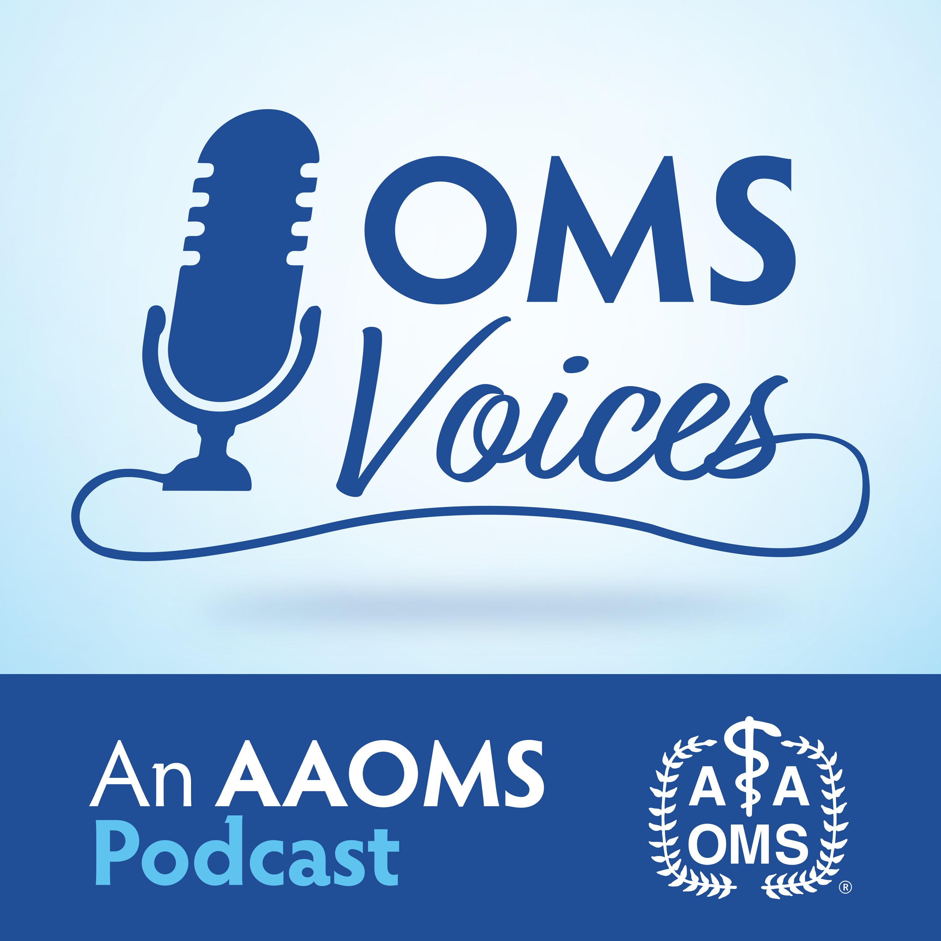 OMS Voices: An AAOMS Podcast