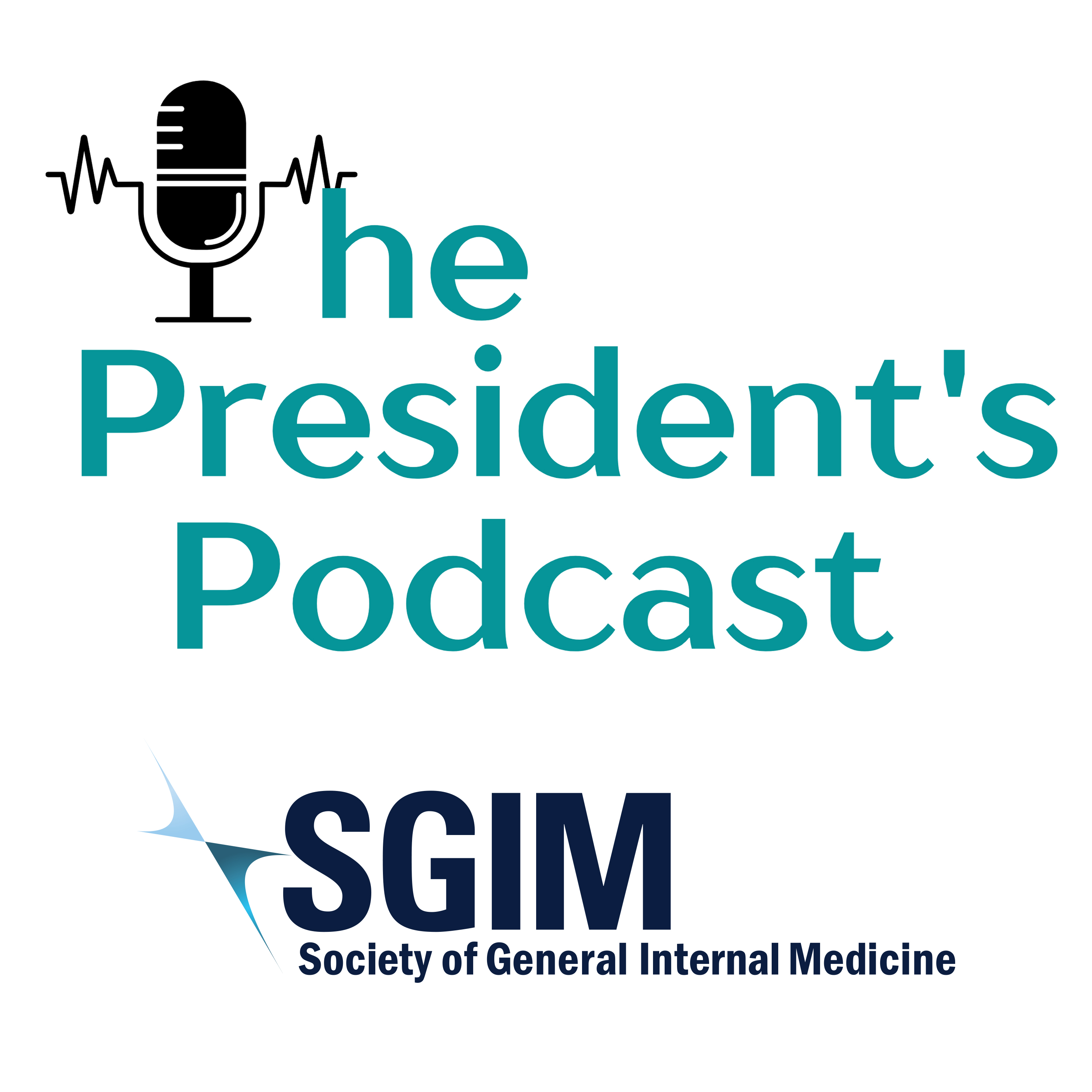 The President’s Podcast by SGIM
