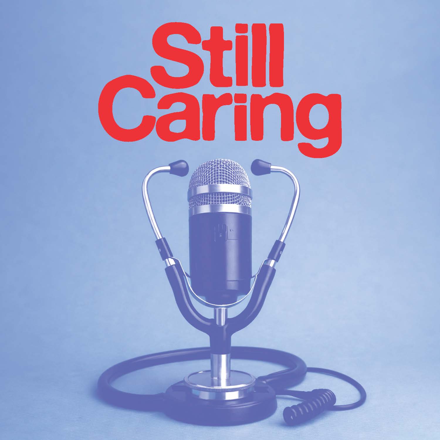 Still Caring podcast artwork