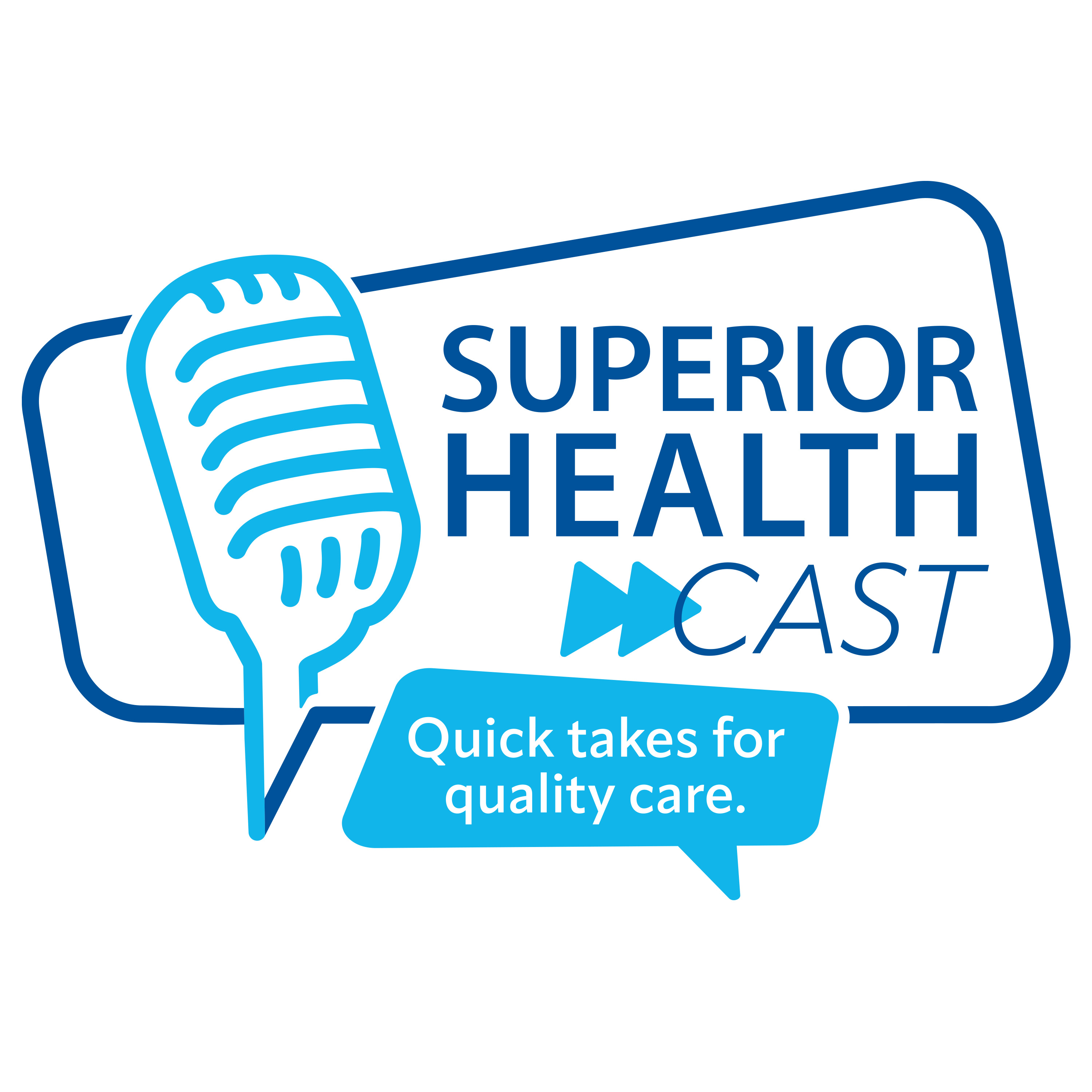 Superior HealthCast: Quick Takes for Quality Care