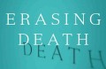 Erasing Death