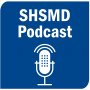 Preview of the New SHSMD Rapid Insights Podcast